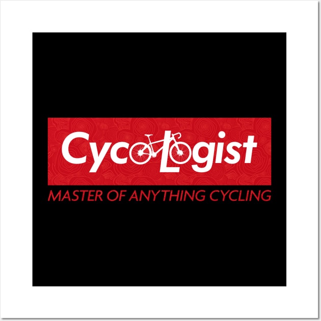 Cycologist - Master of Anything Cycling v5 Wall Art by Design_Lawrence